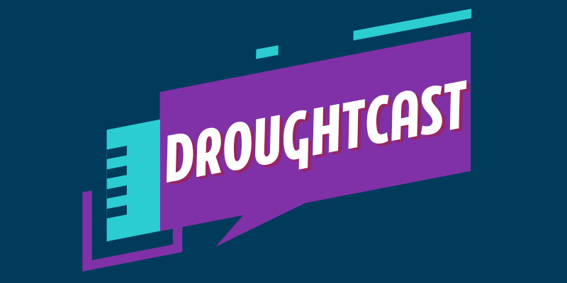 Droughtcast